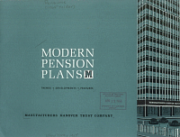 Modern Pension Plans: Trends, Development, Features. Manufacturers Hanover Trust Company, 1965