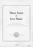 Three Years of Free Music: A Record of the Public Service Financed by the Recording and Transcription Fund of the American Federation of Musicians of the United States and Canada. American Federation of Musicians, 1950