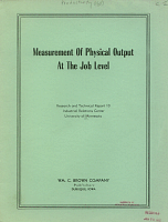Measurement of Physical Output at the Job Level, by Einar Hardin. Industrial Relations Center, University of Minnesota, 1951
