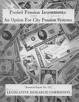 Pooled Pension Investments: An Option for City Pension Systems, by William Willey. Legislative Research Commission, Research Report No. 153, May 1979