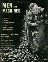 Men and Machines: A Story About Longshoring on the West Coast Waterfront, Photo Story by Otto Hagle, Text by Louis Goldblatt