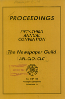 Proceedings: 53rd Annual Convention. The Newspaper Guild (American Federation of Labor and Congress of Industrial Organizations, CLC), June 23-27, 1986. Philadelphia, PA