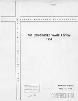 The Longshore Wage Review, 1954. Pacific Maritime Association, Research Report , May 15, 1954