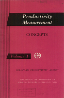 Productivity Measurement: Concepts Vol. I. European Productivity Agency, 1956. Project No. 235