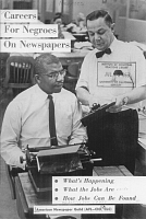 Careers for Negroes on Newspapers: What's Happening, What the Jobs Are, How Jobs Can be Found. American Newspaper Guild, American Federation of Labor and Congress of Industrial Organizations, CLC, 1964