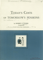 Today's Costs of Tomorrow's Pensions, by Robert C. Tyson. United States Steel Corporation