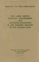 Report to the President on The Labor Dispute Involving Longshoremen and Associated Occupations in the Maritime Industry on the Atlantic Coast. Submitted by the Board of Inquiry, December 4, 1953