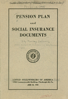 Pension Plan and Social Insurance Documents: A Report Implementing Those Parts of the Requests of United Steelworkers of America For an Increase in Rates of Pay to Provide Adequate Pensions and For the Inauguration of Decent Insurance Covering Life, Accident, Health, Medical and Hospital Benefits, by Murray Latimer, Insurance Consultant. United Steelworkers of America, June 30, 1949