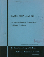 Cargo Ship Loading: An Analysis of General Cargo Loading in Selected U.S. Ports, by the Maritime Cargo Transportation Conference. National Academy of Sciences, National Research Council, 1957