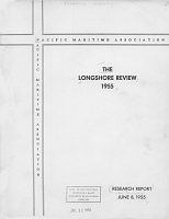 The Longshore Review, 1955. Pacific Maritime Association, Research Report, June 8, 1955