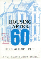 Housing After 60. Housing Pamphlet 2; United Steelworkers of America