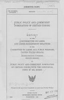 Public Policy and Communist Domination of Certain Unions. Report of the Subcommittee on Labor and Labor-Management Relations