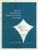 Guide on Recommended Personnel Policies for Nurses. California Nurses' Association, February 1968