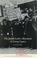 The Jewish Labor Movement: A Living Legacy, by Gus Tyler