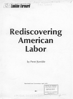 Rediscovering American Labor, by Penn Kemble. Reprinted from Commentary, April, 1971