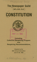 The Newspaper Guild, AFL-CIO, CLC, Constitution: Including Collective Bargaining Program and Bargaining Recommendations. American Federation of Labor and Congress of Industrial Organizations. Adopted by the 52nd Annual Convention, June 24-28, 1985