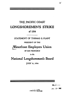 Pacific Coast Longshoremen's Strike of 1934. Statement of Thomas G. Plant, President of the Waterfront Employers Union of San Francisco to the National Longshoremen's Board, July 11, 1934