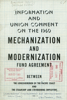 Information and Union Comment on the 1960 Mechanization and Modernization Fund Agreement Between the Longshoremen of the Pacific Coast and the Steamship and Stevedoring Employers. International Longshoremen's and Warehousemen's Union, November 1960