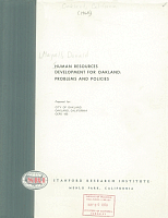 Human Resources Development for Oakland: Problems and Policies, by Donald Mayall. Prepared for City of Oakland, California. OCPD 185. Stanford Research Institute, Menlo Park, California, Project ID-5638