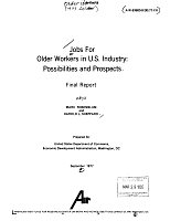 Job For Older Workers in U.S. Industry: Possibilities and Prospects. Final Report by Marc Rosenblum and Harold L. Sheppard; Prepared for United States Department of Commerce, Economic Development Administration, Washington, D.C. September 1977