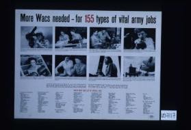 More WACs needed - for 155 types of vital army jobs. ... Check over this list of special jobs