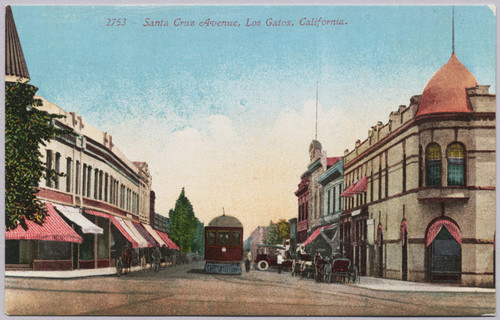 Santa Cruz Avenue, Los Gatos, California [ca. 1915]