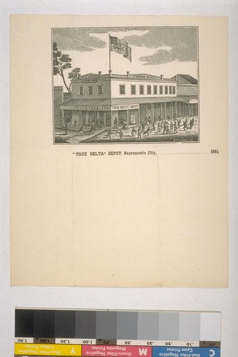 "True Delta" Depot. Sacramento City ...........1851