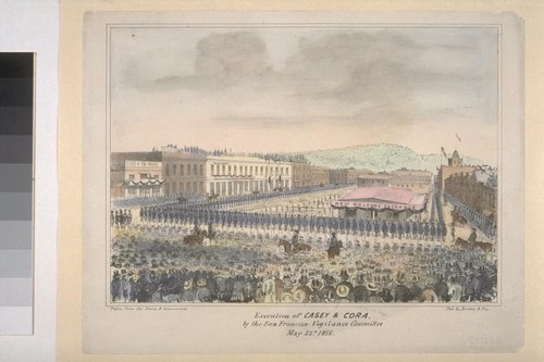 Executions of Casey & Cora, by the San Francisco Vigilance Committee May 22nd, 1856