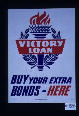Victory Loan. Buy your extra bonds - here