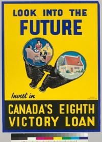 Look into the future: Invest in Canada's Eighth Victory Loan