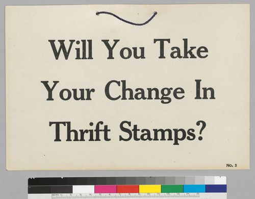 Will you take your change in Thrift Stamps:?