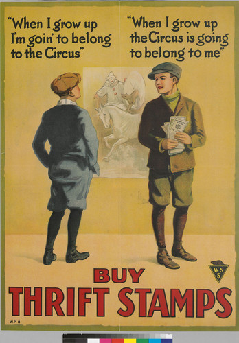 "When I grow up I 'm going' to belong to the Circus": "When I grow up the circus is going to belong to me": Buy thrift stamps