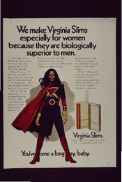 We Make Virginia Slims especially for women because they are biologically superior to men