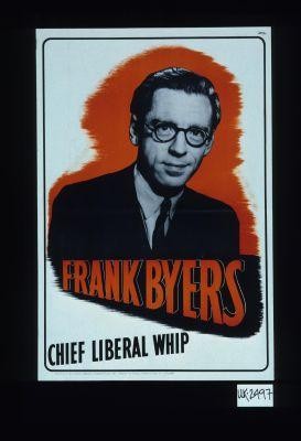 Frank Byers, Chief Liberal whip