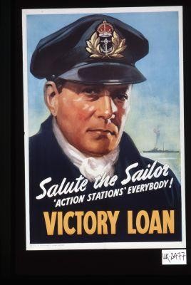 Salute the sailor. 'Action stations' everybody. Victory Loan