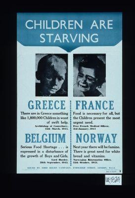 Children are starving. Greece ... France ... Belgium ... Norway