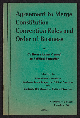 Agreement to merge constitution convention rules and order of business of California Labor Council on Political Education