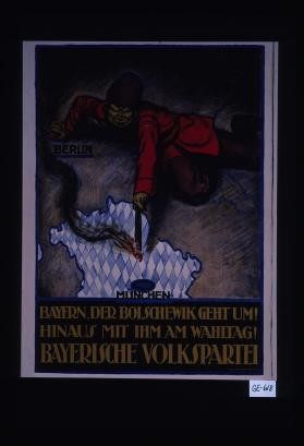 Bayern, der Bolschewik geht um! Hinaus mit ihm am Wahltag! Bayerische Volkspartei