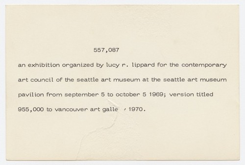 557,087. an exhibition organized by lucy r. lippard for the contemporary art council of the seattle art museum at the seattle art museum pavilion, 1969. Publisher: seattle art museum, seattle, WA