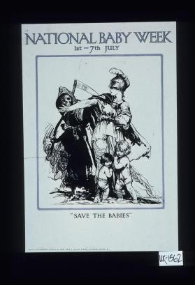 National Baby Week, 1st - 7th July. "Save the babies."