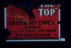 Albert E. Smith presents "Over theTop" A marvelous photoplay of Empey's world famous book with Sergt. Arthur Guy Empey (himself) ... [part 3]