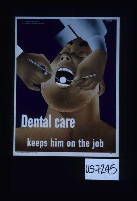 Dental care keeps him on the job