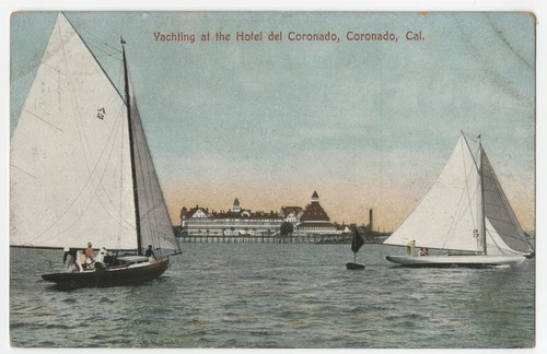 Yachting at the Hotel del Coronado, Coronado, Cal