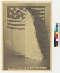 California Putting the Sixth Star on the Woman Suffrage Flag