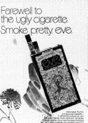 Farewell to the ugly cigarette. Smoke pretty. Eve