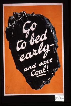 Go to bed early and save coal