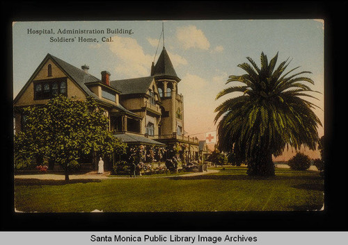 Hospital Administration Building, Soldier's Home, Sawtelle, Calif