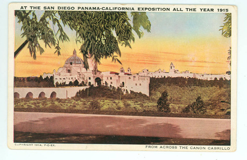 At the San Diego Panama-California Exposition All The Year 1915. From Across the Canon Cabrillo