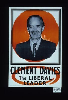 Clement Davies, the Liberal leader