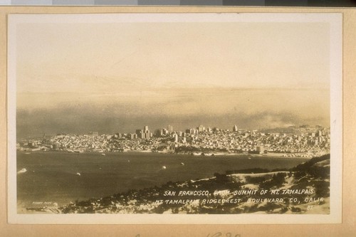 Jany 1932. San Francisco from summit of Mt. Tamalpais, Mt. Tamalpais ridge crest, Boulevard Co., Calif. Piggott Photo